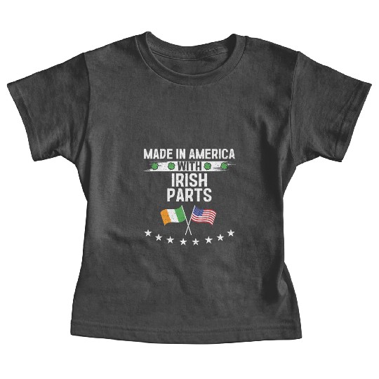 Made In America With Irish Parts Baby Tees