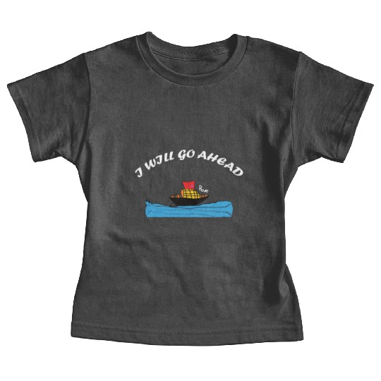 "I Will Go Ahead" Motivational Boat Art Baby Tees –