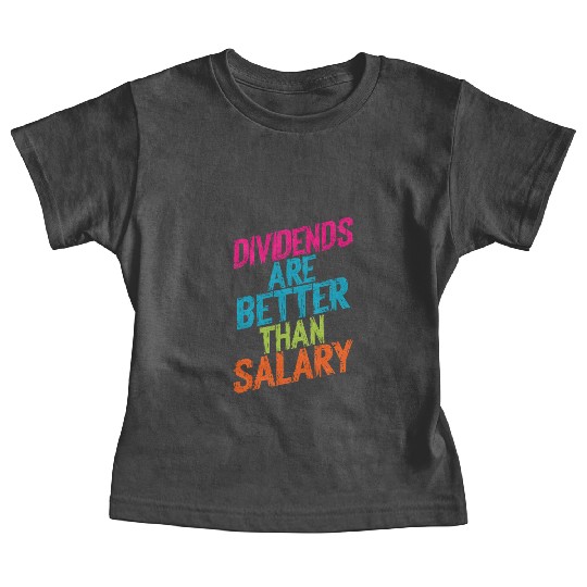 Dividends Win - The Secret to Financial Freedom Baby Tees