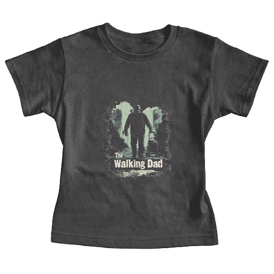 THE WALKING DAD IS REAL Baby Tees