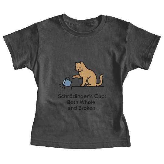 Schroedingers Cup cat funny quantum physics. Baby Tees