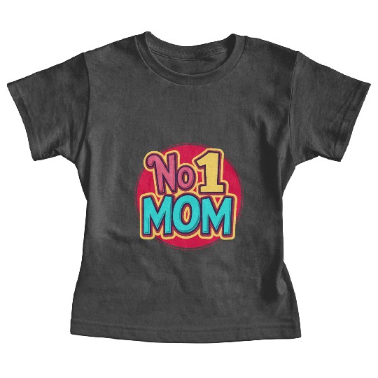 Number 1 Mom - Colorful & Loving Mother's Day Baby Tees