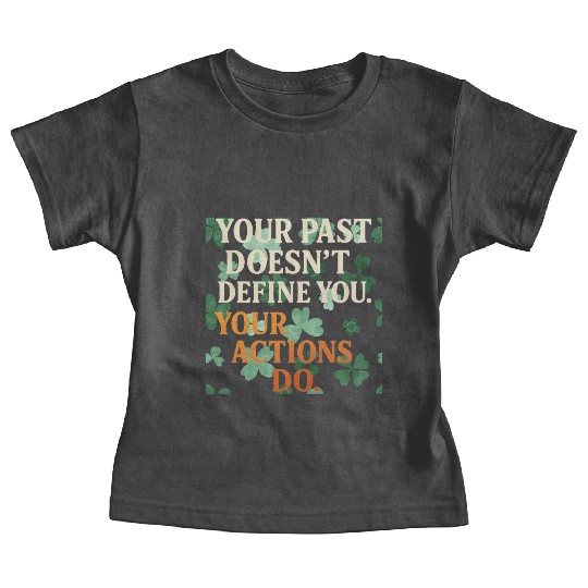 Actions Shape Destiny Baby Tees