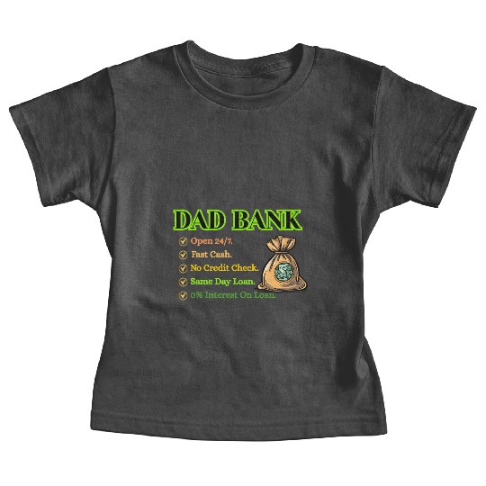 Bank Of Dad Baby Tees