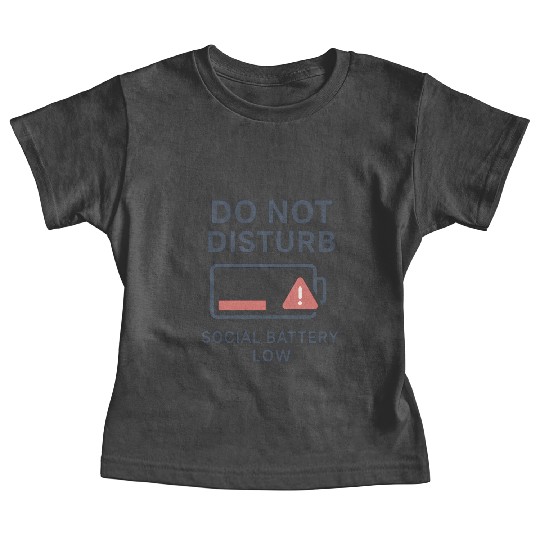 Do Not Disturb Social Battery Low Baby Tees