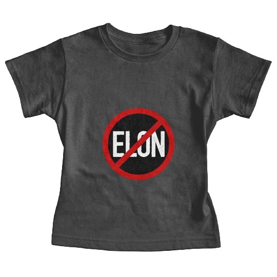 Anti Elon Musk Bumper Fascist prohibition sign Baby Tees