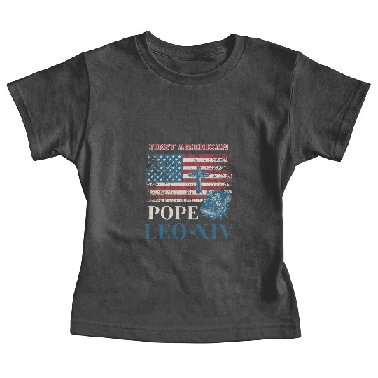 First American Pope Leo XIV Catholic Church Quote Baby Tees
