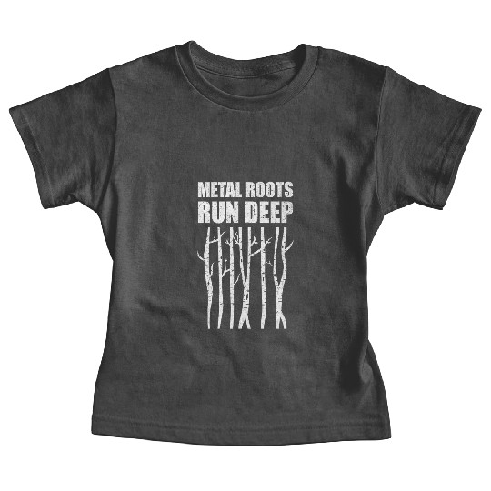 Metal Roots Run Deep Birch Rock Baby Tees