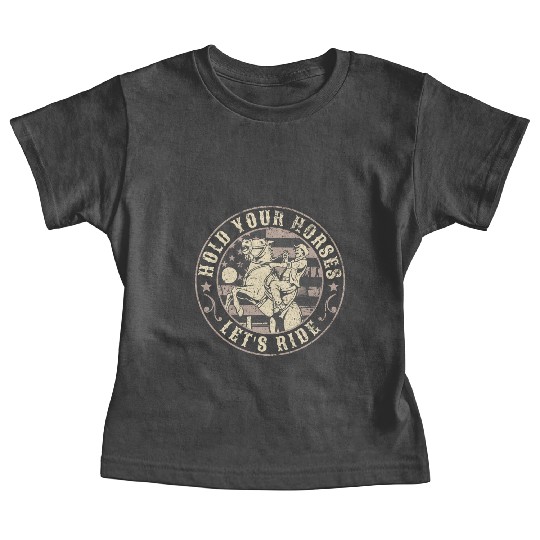 Hold Your Horses, Let's Ride – Retro Cowboy Baby Tees