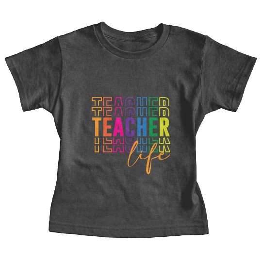 Teacher Life Baby Tees