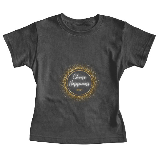 Choose Happiness Quote Design - Gold Luxury Gift Baby Tees