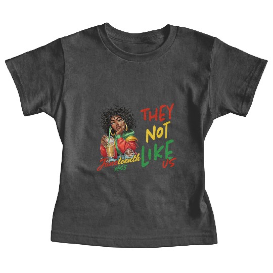 Juneteenth They not like us Baby Tees