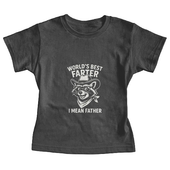 World's Best Farter I Mean Father Raccoon Cowboy Baby Tees