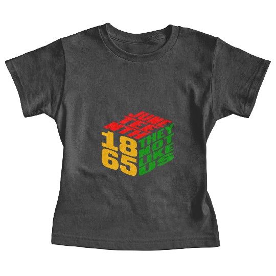 Juneteenth They Not Like Us 1865 Baby Tees