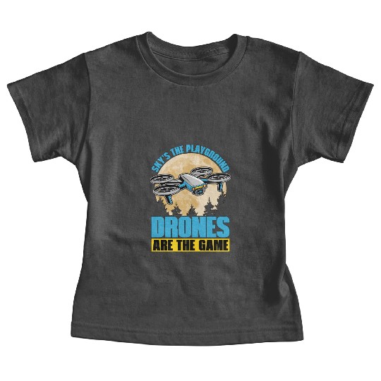 Drone Enthusiast Sky's The Playground Quadcopter Baby Tees