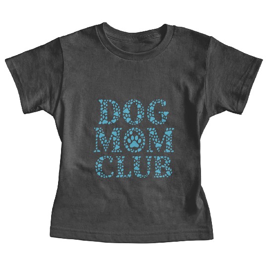 Dog Mom Club Baby Tees
