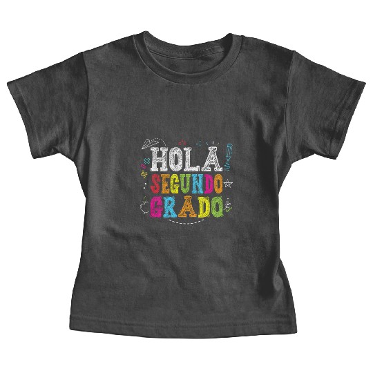 Hola Segundo Grado 2nd Grade Spanish Teacher Kids Baby Tees