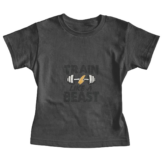 Train Like a Beast Fitness Quote Baby Tees