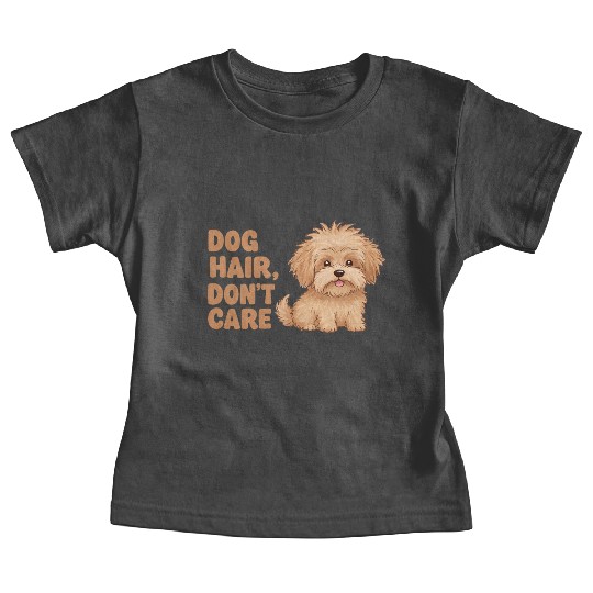 Dog Hair, Don’t Care Baby Tees