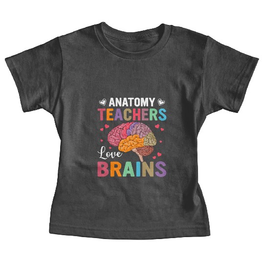 Anatomy Teacher Love for Brains - Colorful Design Baby Tees