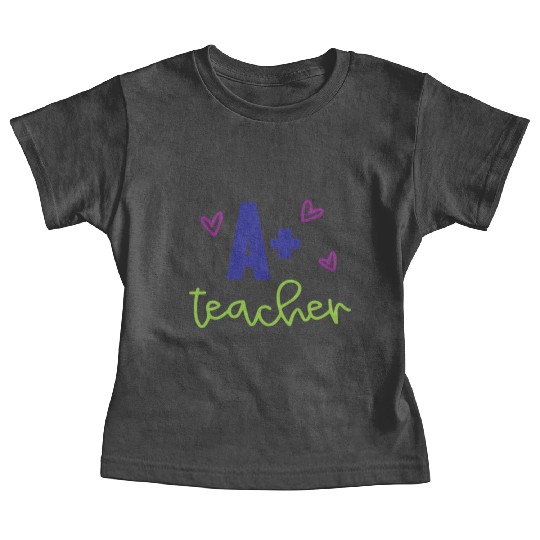 A+ Teacher – Appreciation Gift Baby Tees
