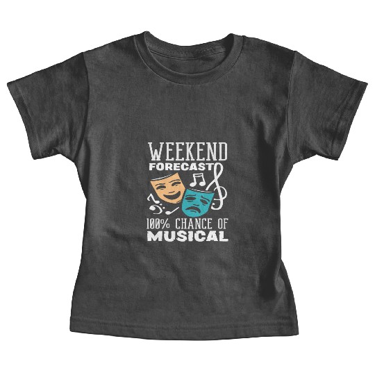 Weekend Forecast 100% Chance of Musical Lover Baby Tees