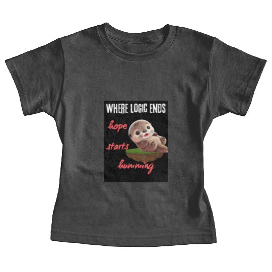Hope Starts Humoring Otter Illustration Baby Tees