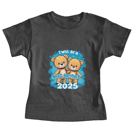 I Will Be Big Brother 2025 Teddy Bear Baby Tees