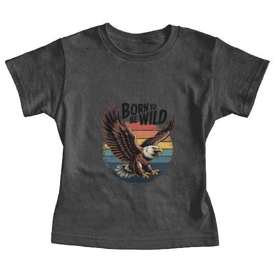 Born to Be Wild Eagle Illustration Baby Tees