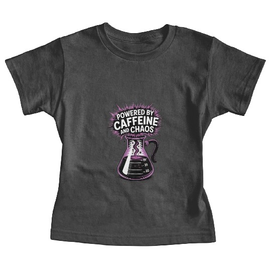 Powered by Caffeine and Chaos Funny Energy Quote Baby Tees