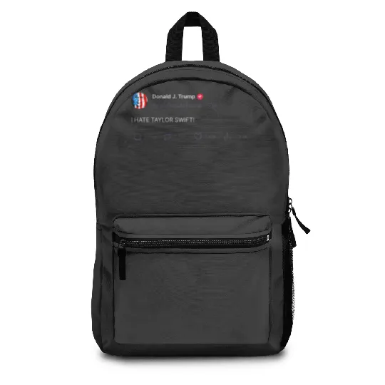Discover I HATE Taylor! - Donald Trump - Backpacks