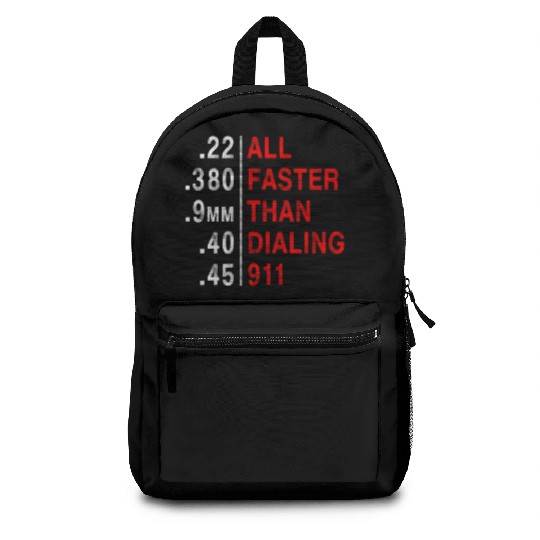 All Faster Than Dialing 911 Weapon Bullet Ammo Backpacks