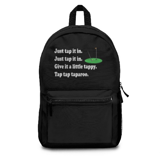 Happy Gilmore Quote - Just Tap It In Backpacks