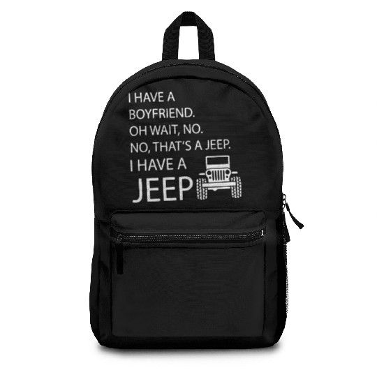 i have a boyfriend oh wait no no what's a jeep i h Backpacks