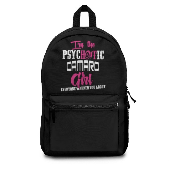 Camaro - Camaro - im the psychotic camaro girl Backpacks