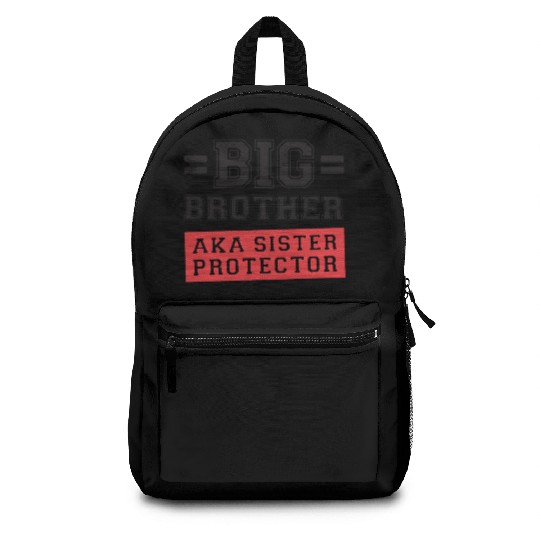 Gift For Big Brother Aka Little Sister Protector T Backpacks