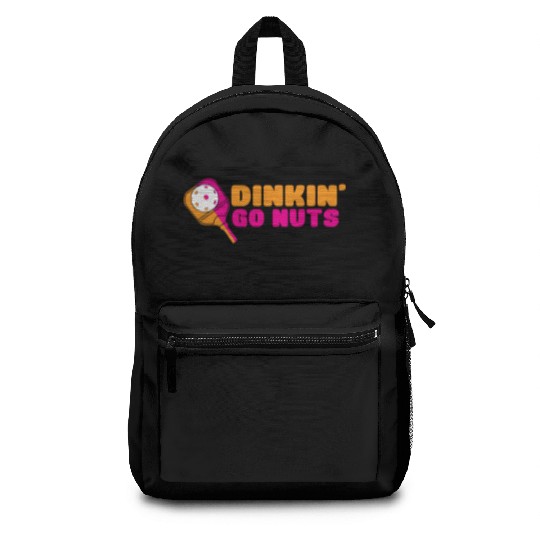 Pickleball Dinkin Go Nuts Funny Backpacks