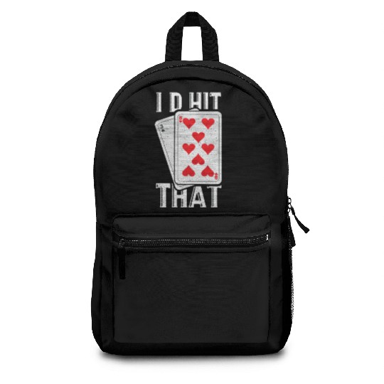 I'd Hit That Gambling Poker Blackjack Cards Gift Backpacks