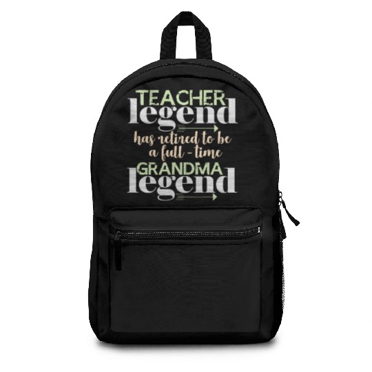 Retired teacher legend | Grandma Grandmother Backpacks