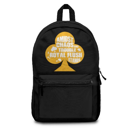 A Midst Chaos Trouble Royal Flush Stands | Poker Backpacks