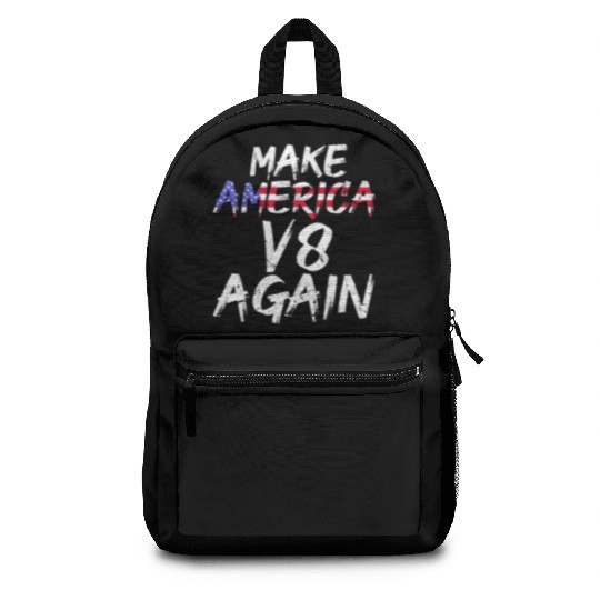 Make America V8 Again Muscle Car Drag Racing Trump Backpacks