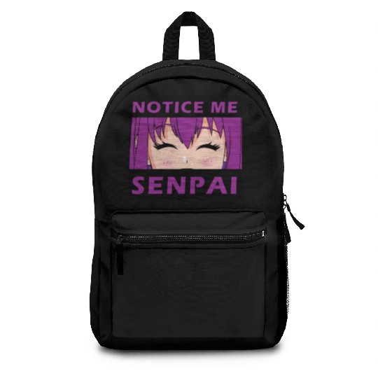 Notice Me Senpai - Japanese anime manga designs Backpacks