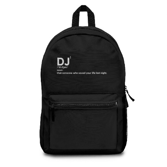 Last Night A DJ Saved My Life Definition Novelty Backpacks