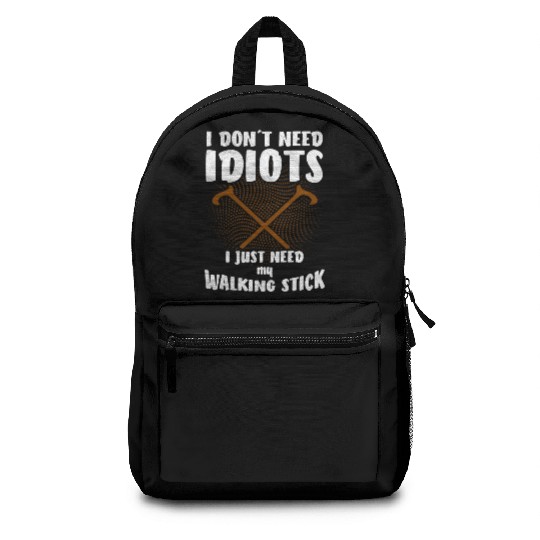 No idiots just my walking stick grandpa grandfathe Backpacks