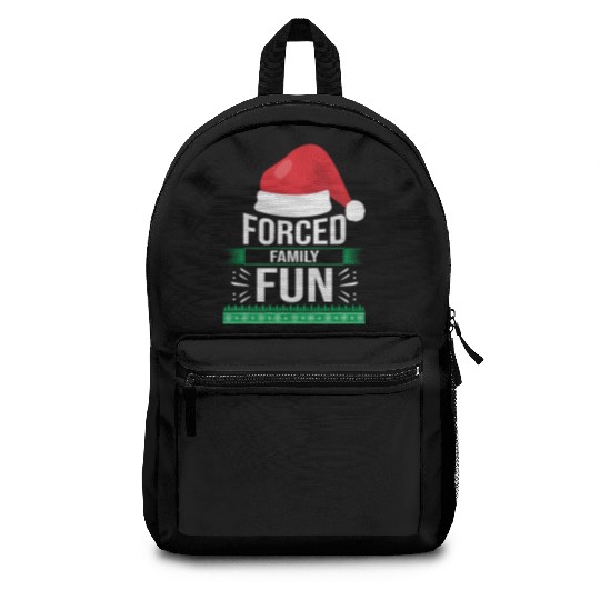 Forced Family Fun Sarcastic Christmas Quote Funny Backpacks