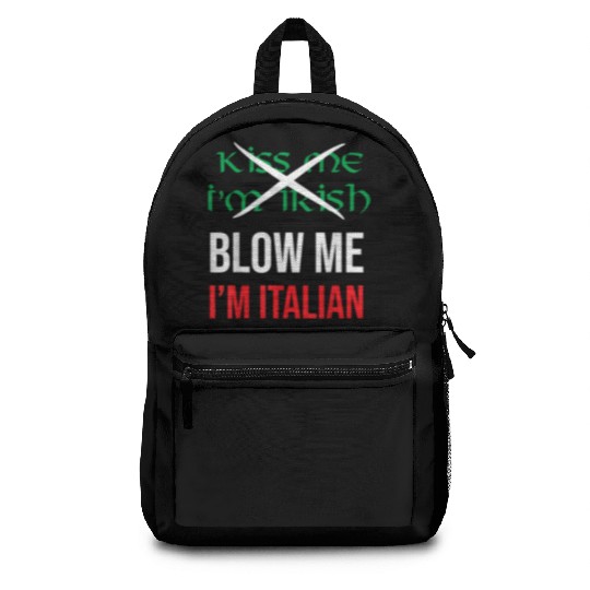 Kiss Me Im Irish Blow Me Im Italian St Patricks Backpacks