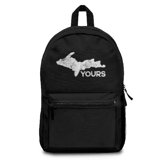 U P Yours Upper Peninsula Gift Funny Michigander M Backpacks
