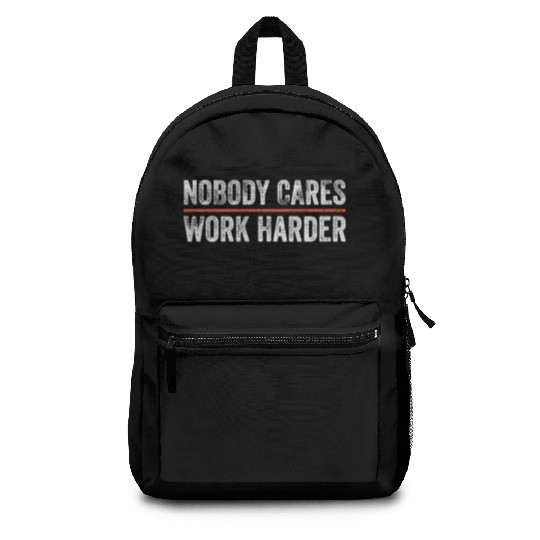 Nobody Cares Work Harder Motivational Gym Workout Backpacks