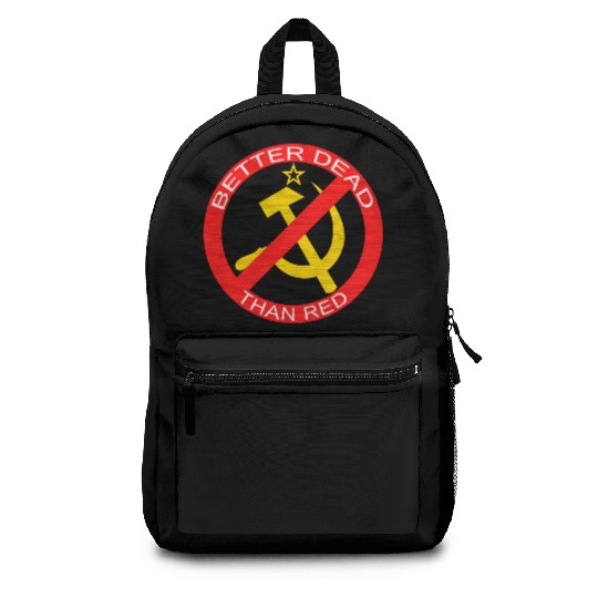 Better Dead Than Red Hammer and Sickle Backpacks