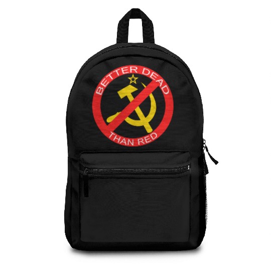 Better Dead Than Red Hammer and Sickle Backpacks